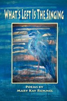 Mary Kay Rummel | What's Left Is The Singing | Taschenbuch | Englisch (2010)