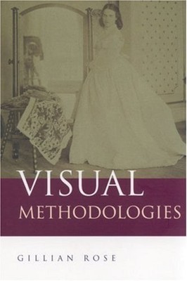 Visual Methodologies : An Introduction to the Interpretation of V