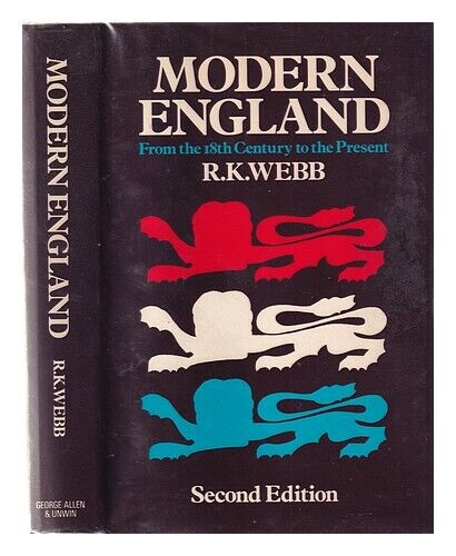 WEBB, R. K. (ROBERT KIEFER) (1922-2012) Modern England: from the eighteenth cent - 第 1/1 張圖片