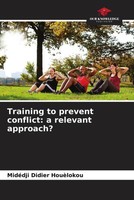 MidéDji Didier HouèLokou | Training To Prevent Conflict: A Relevant Approach?