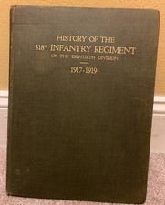HISTORY OF THE 318TH INFANTRY REGIMENT 1917-1919 VINTAGE WAR MILITARY BOOK
