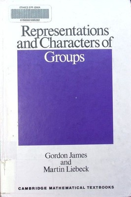 Representations and characters of groups Gordon James and Martin Liebeck. James,