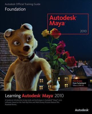 Learning Autodesk Maya 2010: Foundation by Autodesk Maya Press