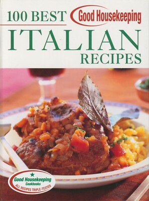 100 Best Italian Recipes Cookbook 2004 Good Housekeeping Pasta Pizza Polenta