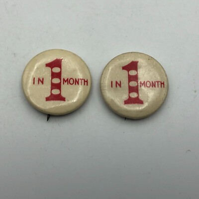 In 1 Month Pinback Button Pin Badge Unsure Mystery Vintage Lot Of 2 Unusual Help