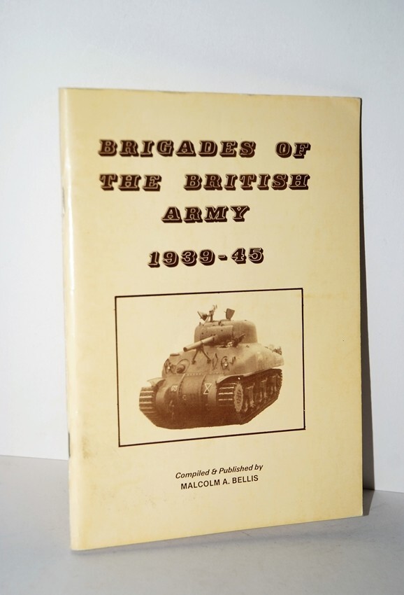 Brigades of the British Army 1939-45 Paperback Malcolm Bellis 1986