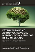 Alexandr Vasil'ewich TolmachöW | Estructuralismo: AutoorganizaciÓN,...