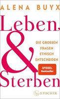 Leben Und Sterben, Alena Buyx