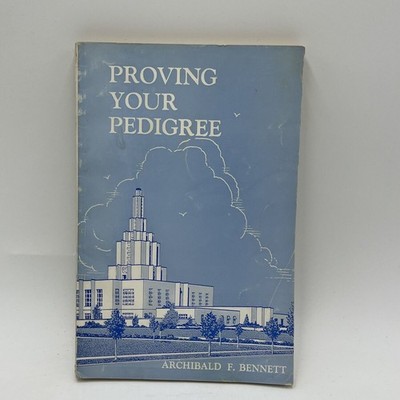 Proving Your Pedigree By Archibald F. Bennett (1951 Paperback)