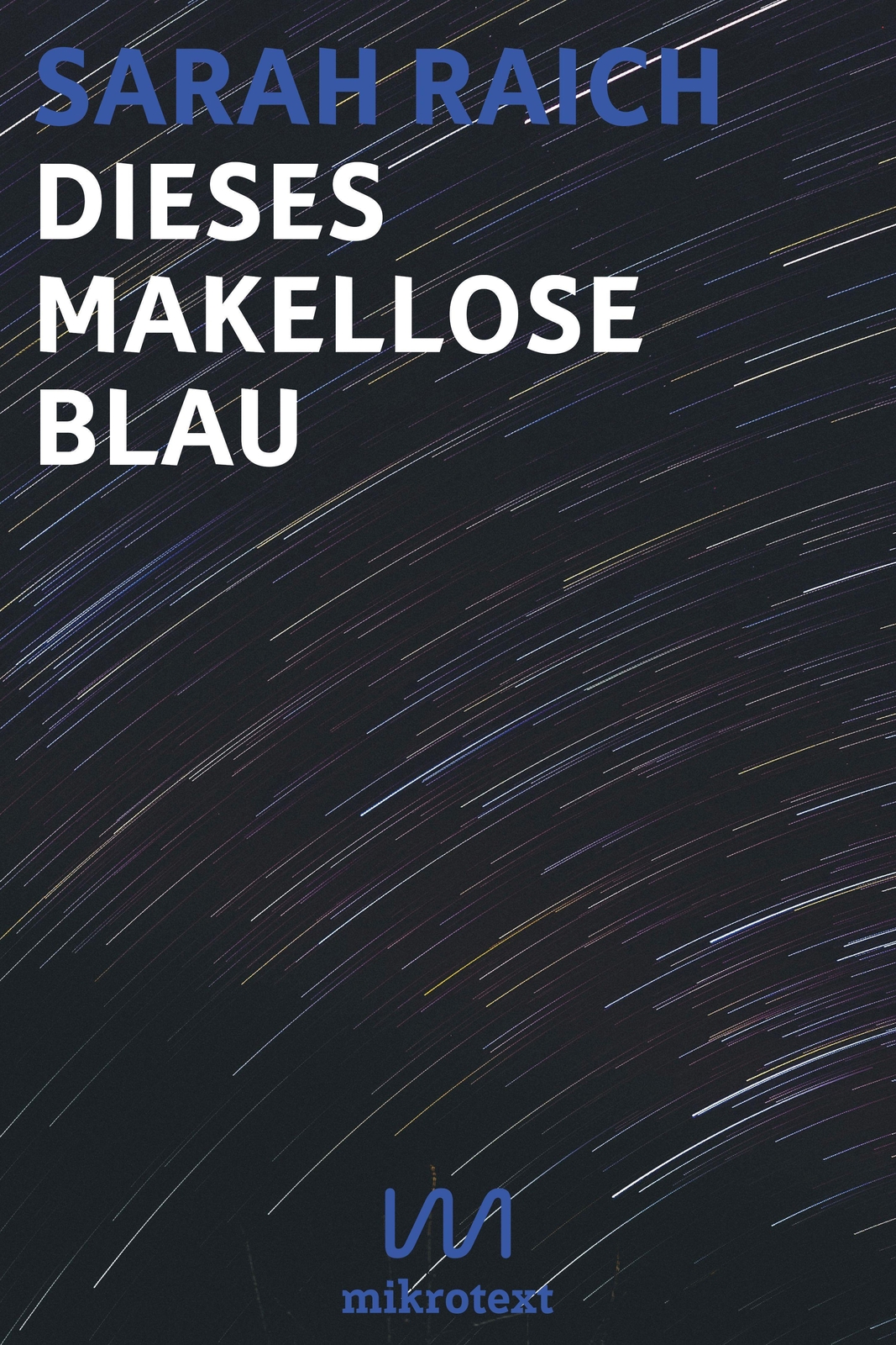 Thumbnail - Dieses Makellose Blau | Sarah Raich | Geschichten | Taschenbuch | 120