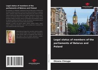 Legal Status Of Members Of The Parliaments Of Belarus And Poland Oksana Chmyga