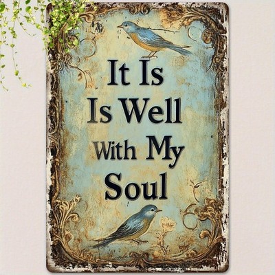 Inspirational Metal Sign Aluminum Funny It Is Well With My Soul 8x12