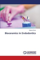 Bioceramics In Endodontics Kalpana Nunia