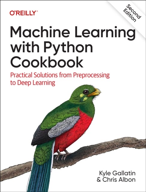 Machine Learning with Python Cookbook 9781098135720 - Free Tracked Delivery
