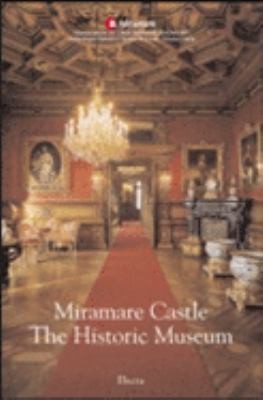 Miramare Castle: The Historic Museum by Rossella Fabiani