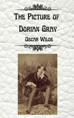 Oscar Wilde The Picture of Dorian Gray by Oscar Wilde (Hardback)
