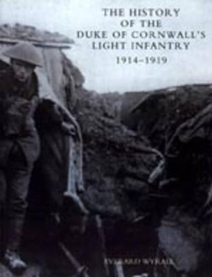 Everard Wyrall History of the Duke of Cornwall's Light I (Paperback) (UK IMPORT)