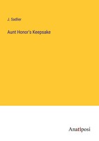 J. Sadlier | Aunt Honor's Keepsake | Taschenbuch | Englisch (2023)