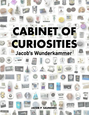 Cabinet of Curiosities: Jacob's Wunderkammer