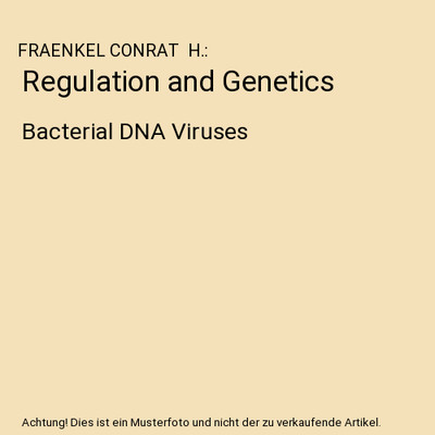 Regulation and Genetics: Bacterial DNA Viruses, FRAENKEL CONRAT  H.