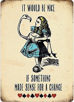 Alice im Wunderland Es wäre schön, wenn.......zur Abwechslung Kühlschrankmagnet REDUZIERT