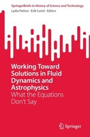 Working Toward Solutions In Fluid Dynamics And Astrophysics Erik Curiel