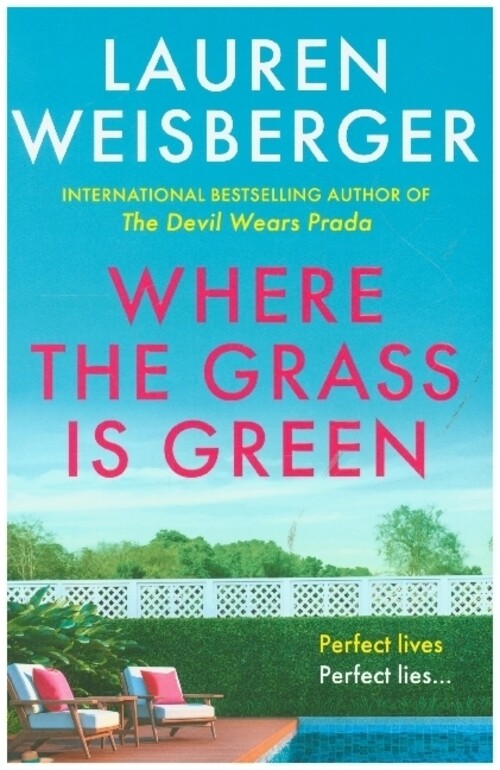 Thumbnail - Where The Grass Is Green | Lauren Weisberger | Taschenbuch | 416 S. |