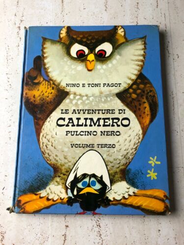 Le avventure di Calimero pulcino nero di Nino e Toni Pagot Volume terzo