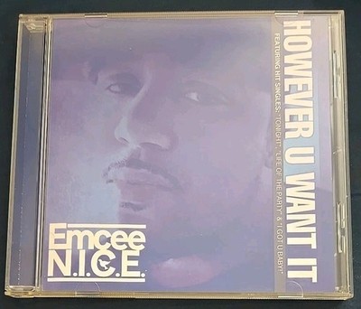 However U Want It by Emcee N.I.C.E. (CD, Jun-2015, Gypsy City Music)