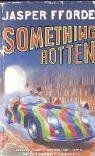 Something Rotten. von Fforde, Jasper | Buch | Zustand sehr gut