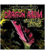 Dragon Arum Smells Awful! [World's Weirdest Plants], Levy, Janey