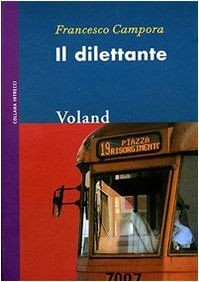 Il dilettante von Campora, Francesco | Buch | Zustand sehr gut