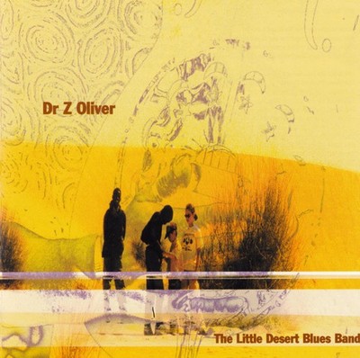 Dr Z Oliver The Little Desert Blues Band - CD