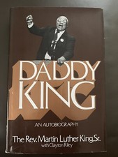 Daddy King An Autobiography The Rev. Martin Luther King Sr.