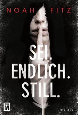 Sei. Endlich. Still. | Noah Fitz | Taschenbuch | 332 S. | Deutsch | 2020