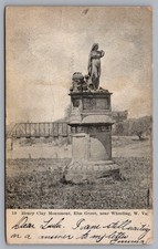 Henry Clay Monument Elm Grove Near Wheeling WV UDB Posted Postcard TS-284