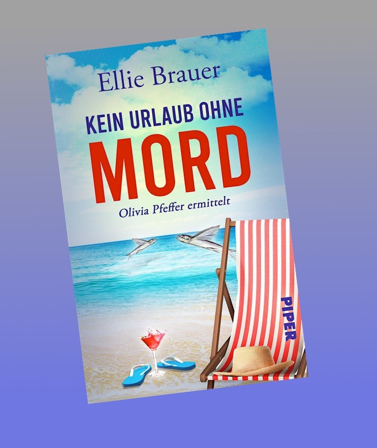 Kein Urlaub Ohne Mord Ellie Brauer