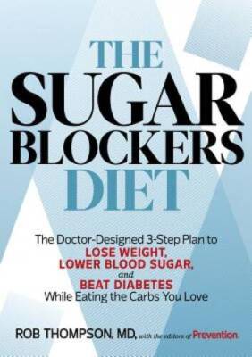 The Sugar Blockers Diet: The Doctor-Designed 3-Step Plan to Lose Wei - VERY GOOD