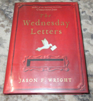 The Wednesday Letters by Jason F. Wright (2007, Hardcover)