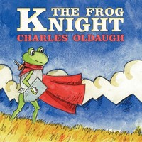 Charles Oldaugh | The Frog Knight | Taschenbuch | Englisch (2011) | Authorhouse