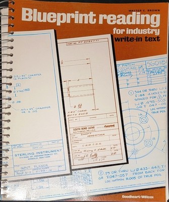 Print Reading for Industry : Write-In Text by Ryan K. Brown and Walter C. Brown