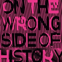 Regressive Left - On The Wrong Side Of History - Vinyl Record Vl - G3Z