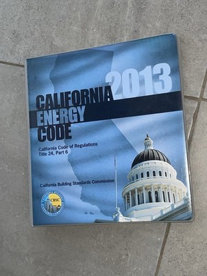 2013 California Energy Code, Title 24, Part 6. Loose Leaf 7 Ring Binder