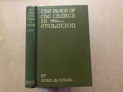 Vintage 1914 PLACE OF THE CHURCH IN EVOLUTION Book John Mason Tyler