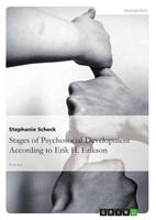 The Stages Of Psychosocial Development According To Erik H. Erikson Scheck Buch