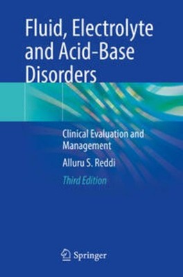 Fluid, Electrolyte and Acid-Base Disorders Alluru S. Reddi