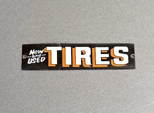 VINTAGE 12” TIRES NEW USED AUTO PORCELAIN SIGN CAR GAS TRUCK OIL MOTORCYCLE