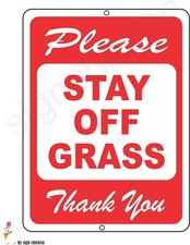 PLEASE, STAY OFF LAWN NOTICE SIGNAGE / ALUMINUM SIGN, FUNNY POLICY SIGN