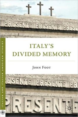 ITALY'S DIVIDED MEMORY by FOOT, JOHN Paperback Self Help Business
