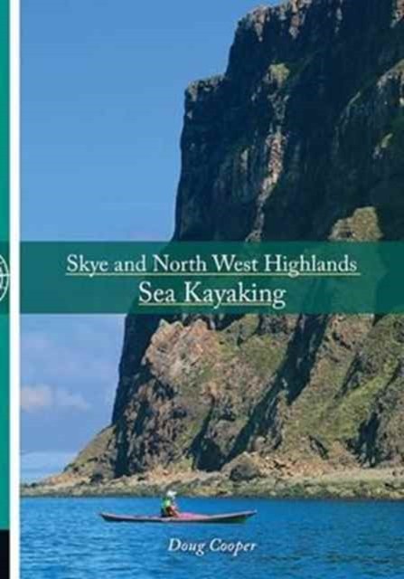 Skye and North West Highlands Sea Kayaking by Doug Cooper (Paperback Book)